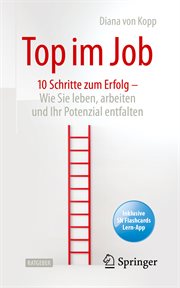 Top im Job : Wie Sie leben, arbeiten und Ihr Potenzial entfalten. 10 Schritte zum Erfolg cover image