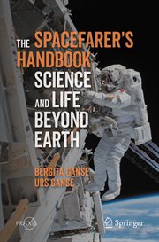 The Spacefarer's Handbook : Science and Life Beyond Earth cover image