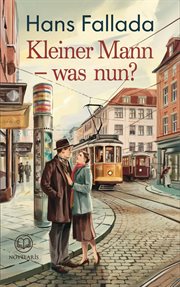 Hans Fallada: Kleiner Mann - Was Nun? : Roman (novelaris Klassik) cover image