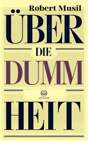 Robert Musil: Über Die Dummheit cover image