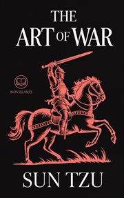 The Art of War : Translated By Lionel Giles (Novelaris Classics) cover image