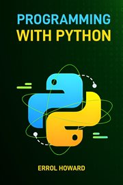 Programming With Python : Master the Basics and Beyond with Hands-On Projects and Expert Guidance (2024 Guide for Beginners) cover image