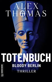 Totenbuch - Bloody Berlin : Thriller cover image