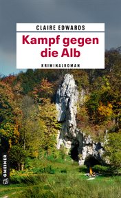 Kampf gegen die Alb : Kriminalroman cover image