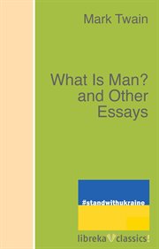 What is man? and other essays cover image