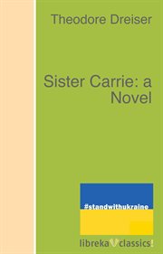 Sister Carrie; : a novel cover image