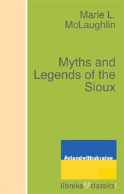 Myths and legends of the Sioux cover image