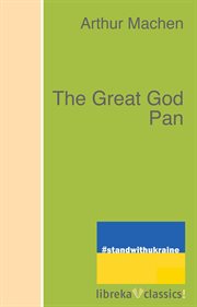 The great god Pan ; : and, the hill of dreams cover image