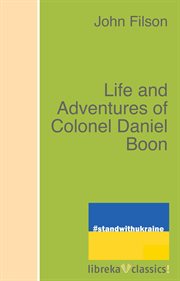 Life and adventures of Colonel Daniel Boon : 1824 cover image