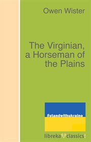 The Virginian, a Horseman of the Plains cover image