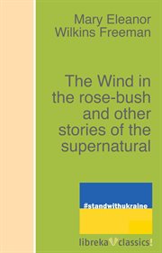 The wind in the rose-bush and other stories of the supernatural cover image
