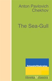 The sea gull : a drama in four acts cover image