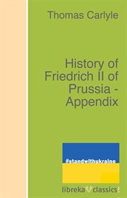 History of Friedrich II of Prussia -- Appendix cover image