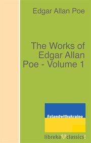 The Works of Edgar Allan Poe ; Volume 1 cover image
