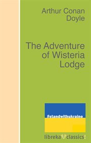 The adventure of Wisteria Lodge cover image