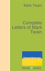 The complete letters of Mark Twain cover image