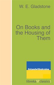 On books and the housing of them cover image
