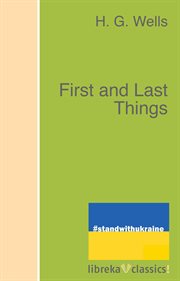 First and last things : a confession of faith and a rule of life cover image