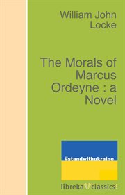 The morals of Marcus Ordeyne : a novel cover image