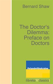 The doctor's dilemma: preface on doctors cover image