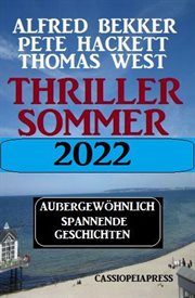 Thriller Sommer 2022 : Außergewöhnlich spannende Geschichten cover image