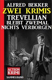 Trevellian bleibt zweimal nichts verborgen : Zwei Krimis cover image