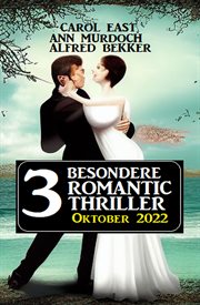 3 besondere. Romantic thriller : Oktober 2022 cover image
