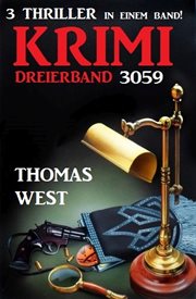 Krimi Dreierband 3059 : 3 Thriller in einem Band! cover image