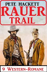 Rauer Trail : 9 Western-Romane cover image