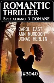 Romantic Thriller Spezialband 3040 : 3 Romane cover image