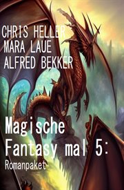 Magische Fantasy mal 5 : Romanpaket cover image