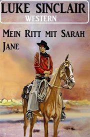 Mein Ritt mit Sarah Jane : Western cover image