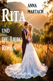 Rita und die Liebe : Roman cover image