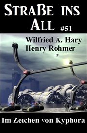 Straße ins All 51: Im Zeichen von Kyphora cover image