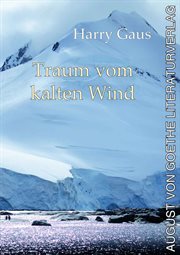 Traum vom kalten Wind : Die Reise des Prinzen Ophelios und seiner Herzogin Phila zum Südpol cover image