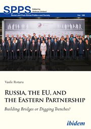 Russia, the eu, and the eastern partnership. Building Bridges or Digging Trenches? cover image
