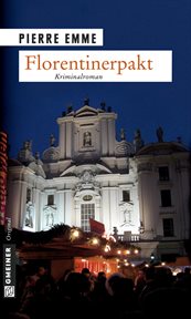 Florentinerpakt : Palinskis achter Fall. Kommissar Palinski cover image