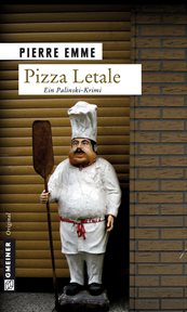 Pizza Letale : Palinskis elfter Fall. Kommissar Palinski cover image