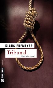 Tribunal : Knobels vierter Fall. Rechtsanwalt Stephan Knobel cover image