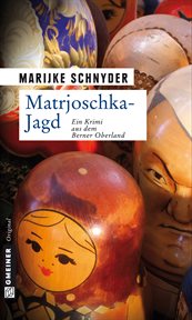 Matrjoschka-Jagd : Kriminalroman. Kommissare Brand und Zoppa cover image