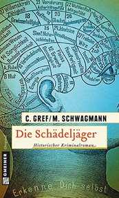 Die Schädeljäger : Historischer Kriminalroman cover image