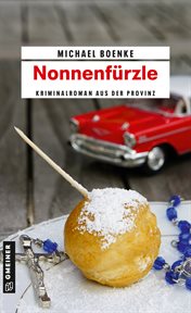 Nonnenfürzle : Kriminalroman. Lehrer Daniel Bönle cover image