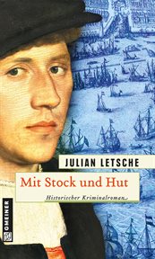 Mit Stock und Hut : Historischer Kriminalroman. Hannes Fritz und Anna Neumann cover image