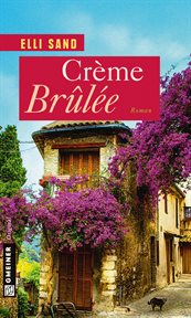 Crème Brûlée : Roman cover image