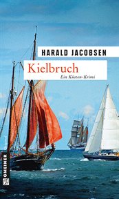 Kielbruch : Kriminalroman. Hauptkommissar Frank Reuter cover image