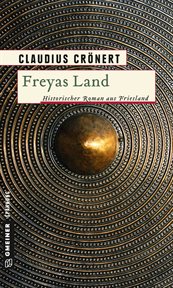 Freyas Land : Historischer Roman. Herzog Radbod cover image