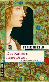 Des Kaisers neue Braut : Historischer Roman. Robert und Osman cover image