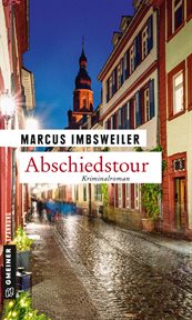 Abschiedstour : Kollers achter Fall. Privatdetektiv Max Koller cover image