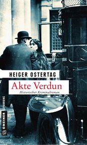 Akte Verdun : Historischer Kriminalroman. Hauptmann von Wedel cover image