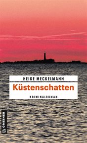 Küstenschatten : Kriminalroman. Kommissare Westermann und Hartwig cover image
